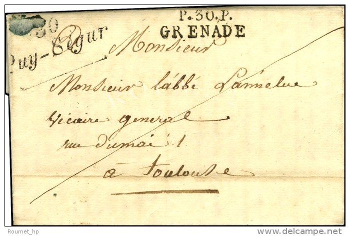30 / Puy-Segur + P. 30. P. / GRENADE Sur Lettre Avec Texte Dat&eacute; 1831. - TB / SUP. - R. - Sonstige & Ohne Zuordnung