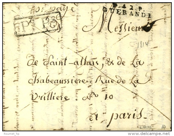P. 42. P. / GUERANDE Sur Lettre Pour Paris. En Arriv&eacute;e Cachet Encadr&eacute; PS.PS. 1814. - SUP. - Sonstige & Ohne Zuordnung