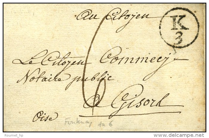 K / 3 Sur Lettre Avec Texte Dat&eacute; De Fontenay An 6 Pour Gisors. - SUP. - R. - 1701-1800: Vorläufer XVIII