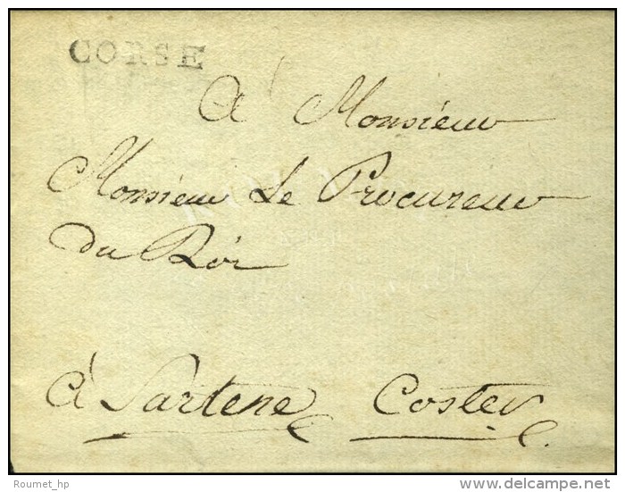 CORSE (L. N&deg; 6) Sur Lettre Avec Texte Dat&eacute; De Bastia 1787 Adress&eacute;e En Franchise Au Procureur Du... - 1701-1800: Vorläufer XVIII