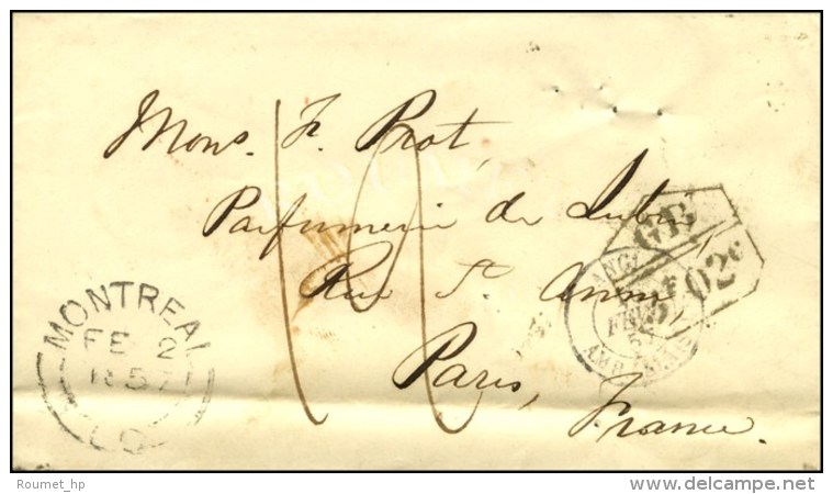 C&agrave;d MONTREAL Sur Lettre Pour Paris Marque D'&eacute;change GB / 3 F 02 Cts. 1857. - TB / SUP. - R. - Maritime Post