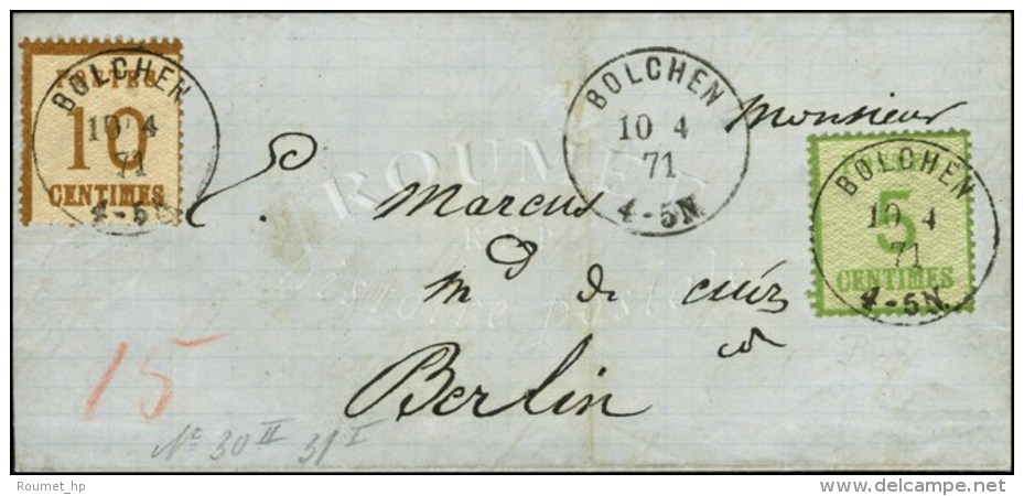 C&agrave;d BOLCHEN / Als. N&deg; 4 Burelage Renvers&eacute; + 5 Sur Lettre Pour Berlin. 1871. - SUP. - R. - Briefe U. Dokumente