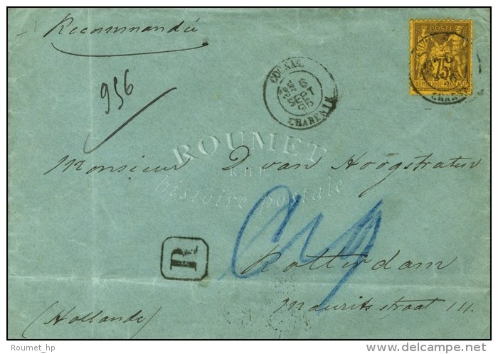 C&agrave;d T 18 COGNAC / CHARENTE / N&deg; 99 Sur Lettre Recommand&eacute;e Pour Rotterdam. 1895. - TB / SUP. - R. - Sonstige & Ohne Zuordnung