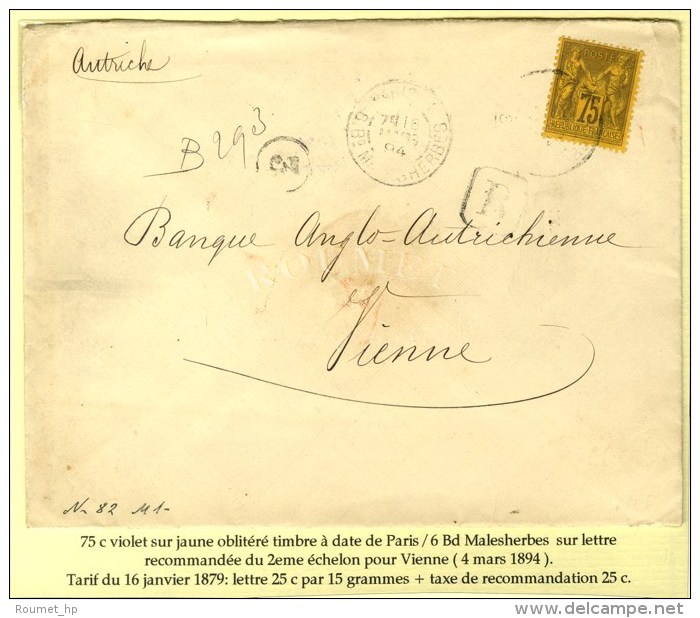 C&agrave;d PARIS / 6 BD MALESHERBES / N&deg; 99 Sur Lettre Recommand&eacute;e 2 Ports Pour Vienne. 1894. - TB. - Sonstige & Ohne Zuordnung