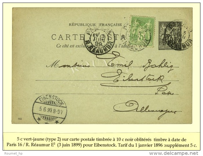 C&agrave;d De Lev. Exp. PARIS 16 / R. REAUMUR E2 Sur Entier 10c + N&deg; 102 Pour Eibenstock. 1899. - TB. - R. - Sonstige & Ohne Zuordnung