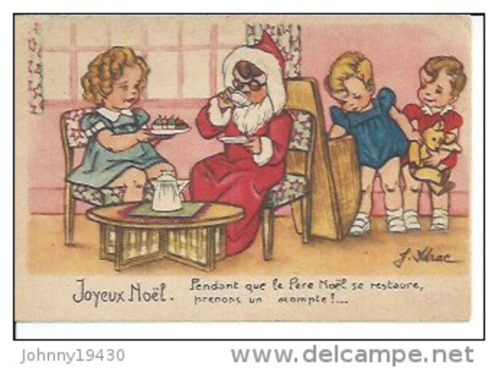 JOYEUX NOËL - PENDANT QUE LE PERE NOËL SE RESTAURE, PRENONS UN ACOMPTE !... ( Déssin: J. IDRAC ) - Autres & Non Classés