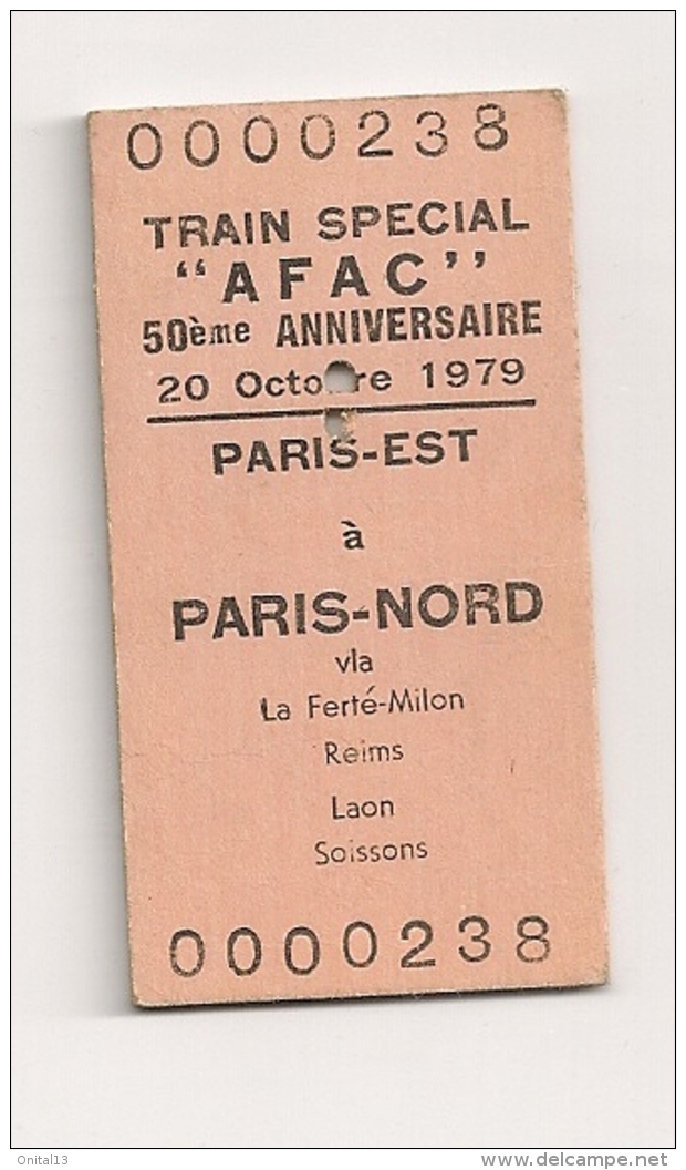 TICKET TRAIN SPECIAL AFAC 50EME ANNIVERSAIRE 20 OCTOBRE 1979 PARIS EST A PARIS NORD VIA LA FERTE MILON REIMS LA   Cpa620 - Europe