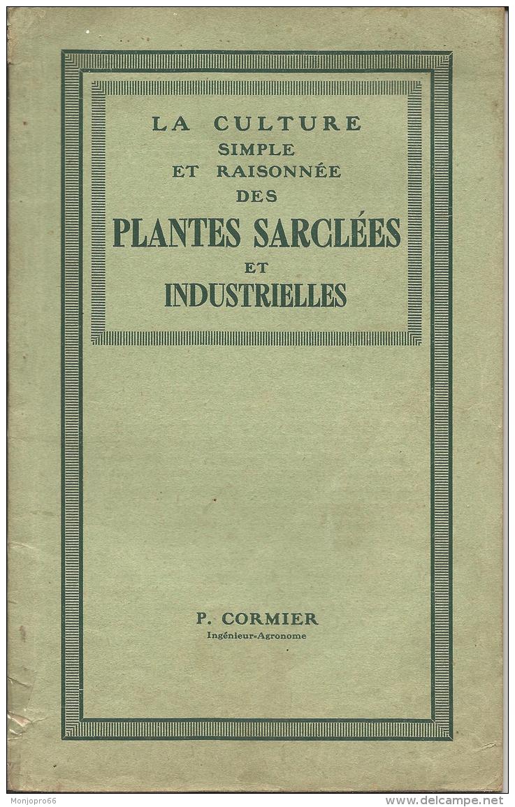 Livre Sur La Culture Simple Et Raisonnée Des Plantes Sarclées Et Industrielles De 1920 - Autres & Non Classés