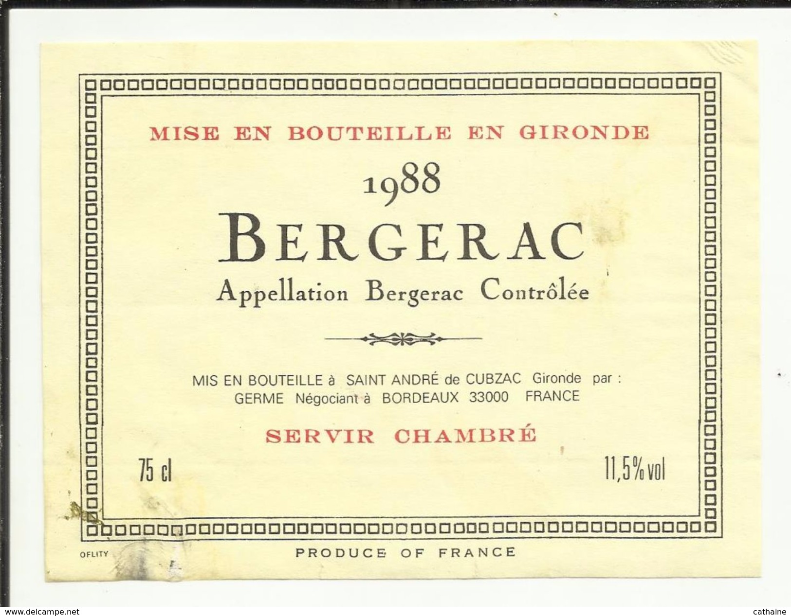 ETIQUETTE . VIN DE BERGERAC . 1988 . MISE EN BOUTEILLE EN GIRONDE A SAINT ANDRE DE CUBZAC - Bergerac