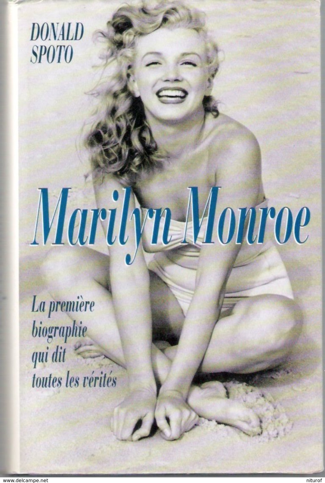 MARILYN MONROE : Biographie Complète Par Donald Spoto - 576 Pages + Photos - Autres & Non Classés