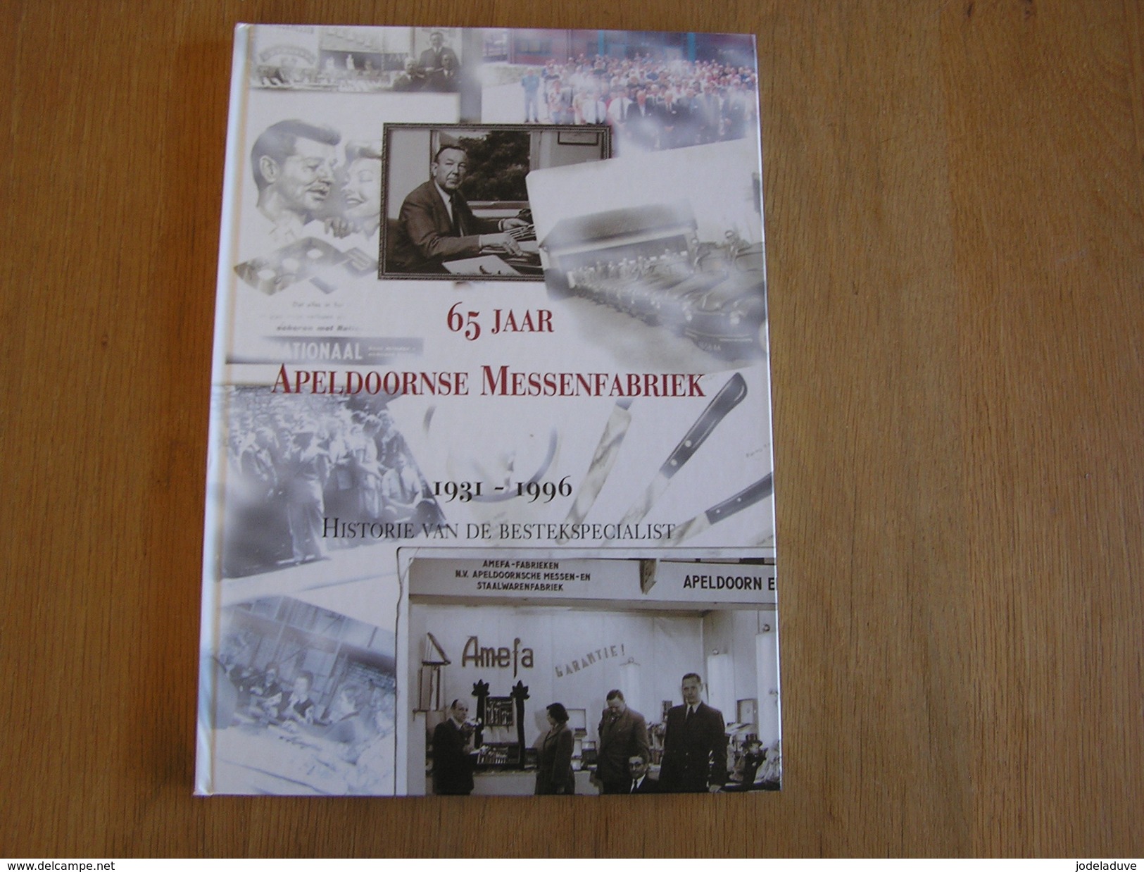 65 JAAR APELDOORNSE MESSENFABRIEK Régionaal Amefa Couteaux Couverts Fourchette Lame De Rasoir Industrie Apeldoorm - Geschichte