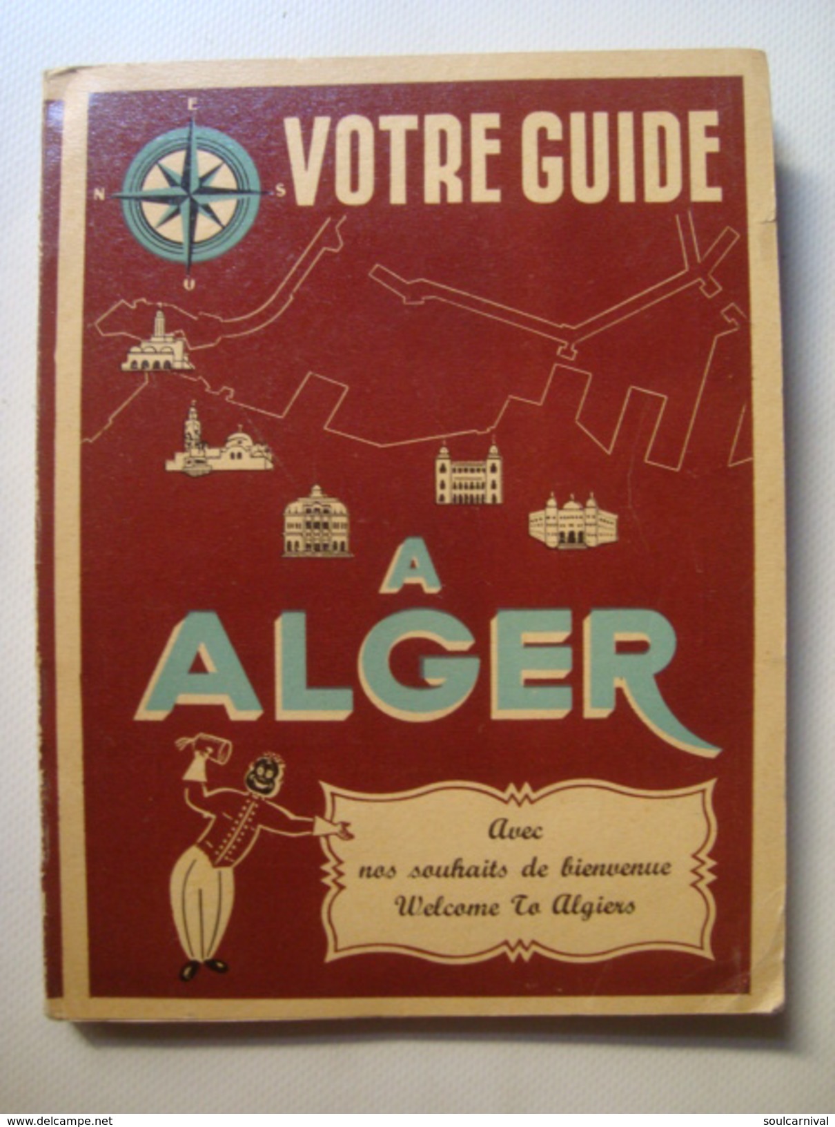 VOTRE GUIDE À ALGER, AVEC NOS SOUHAITS DE BIENVENUE / WELCOME TO ALGIERS - ALGERIA, PUBLIMONDE 1950 APROX. VIN ALGÉRIANA - Afrique