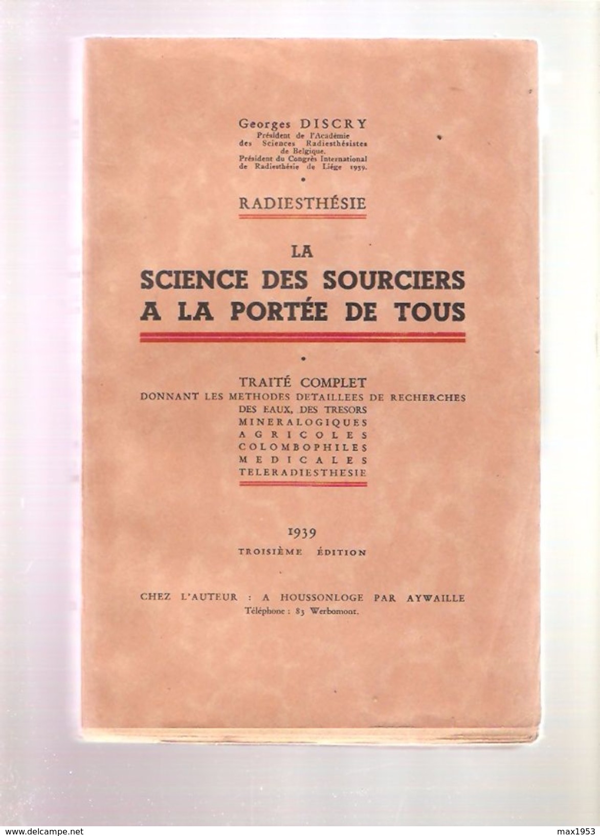 Georges DISCRY - RADIESTHESIE LA SCIENCE DES SOURCIERS A LA PORTEE DE TOUS - Chez L'Auteur , Houssonloge, 1939 - Esotérisme