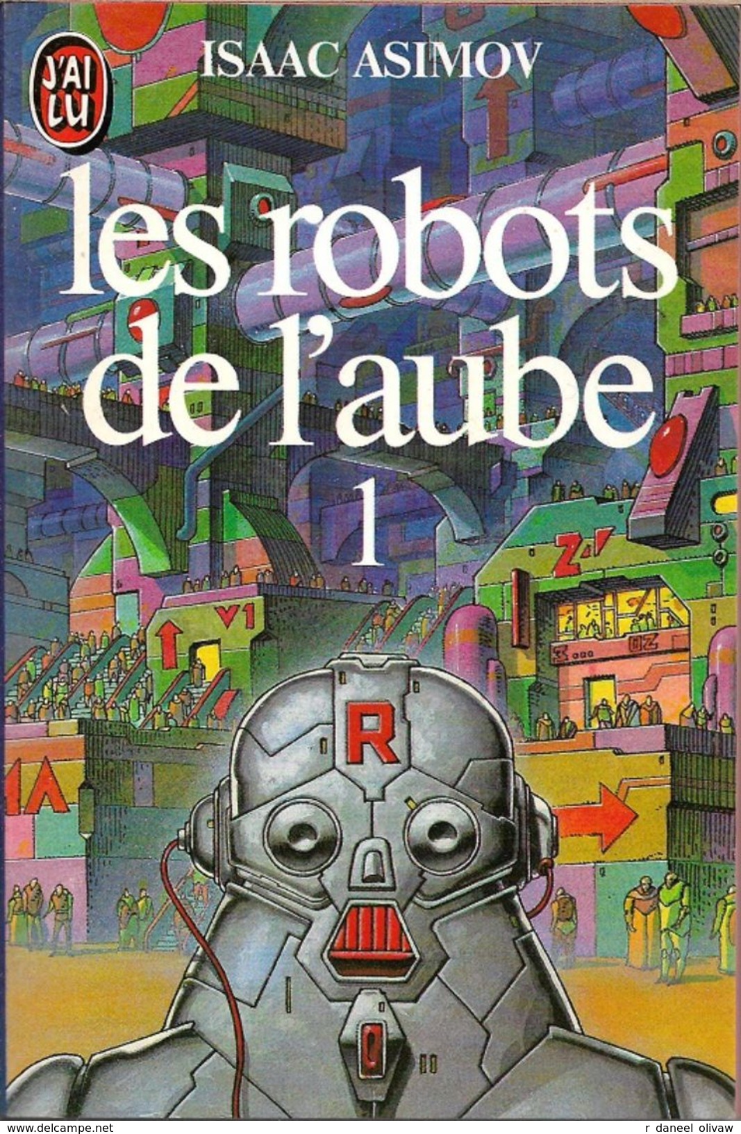 J'ai Lu 1602 - ASIMOV, Isaac - Les Robots De L'aube (1984, TBE+) - J'ai Lu