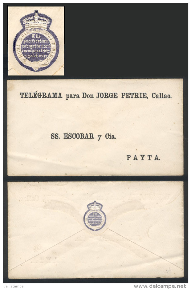 Circa 1890: Cover With Logo Of PSNC On Reverse, On Front Printed: "TEL&Eacute;GRAMA Para Don JORGE PETRIE, Callao"... - Peru