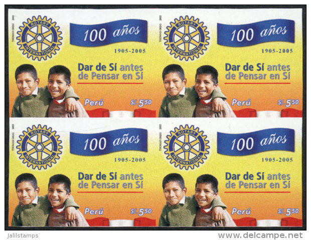 Sc.1490, 2006 Centenary Of Rotary Internacional, IMPERFORATE BLOCK OF 4, Excellent Quality, Rare! - Peru