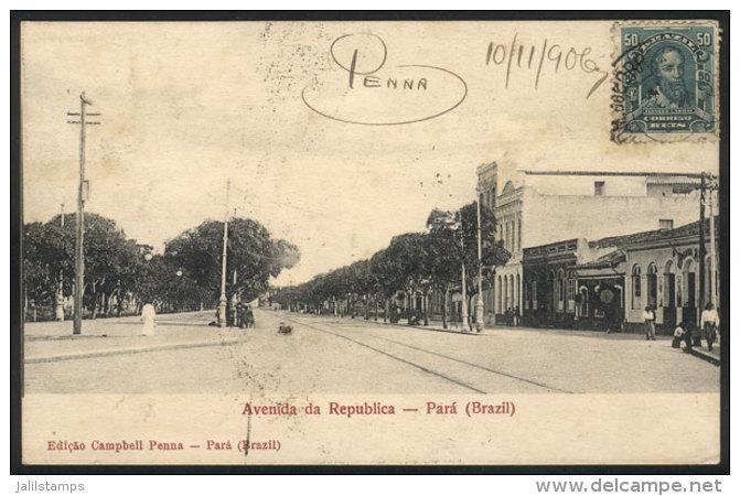 PAR&Aacute;: Republica Avenue, Ed. Campbell Penna, Circa 1906, Minor Defects - Other & Unclassified