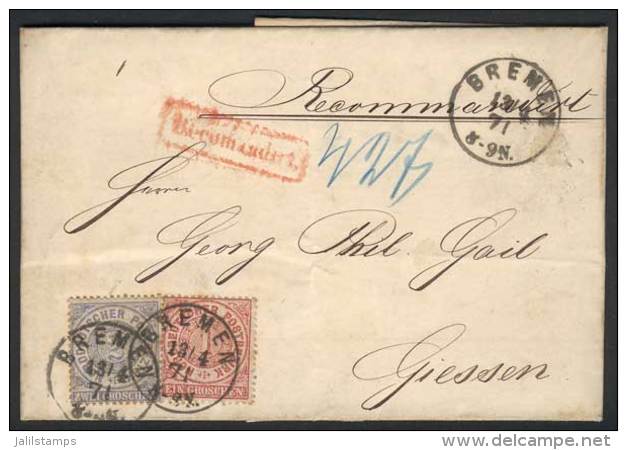 Complete Folded Letter Sent From Bremen To Giessen On 13/AP/1871, RECOMANDIRT, Franked By Michel 16 + 17, Very Fine... - Sonstige & Ohne Zuordnung