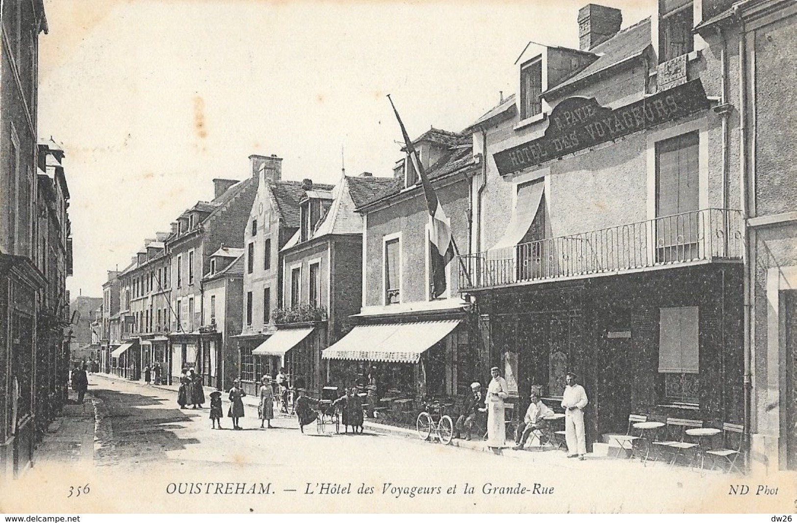 Ouistreham (Calvados) - L'Hôtel Des Voyageurs Et La Grande Rue - Carte ND Phot; N° 356 - Ouistreham
