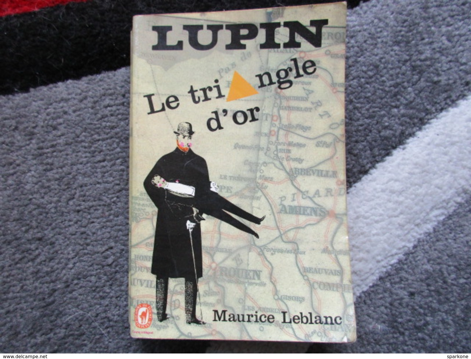 Le Triangle D'or "Lupin" (Maurice Leblanc) éditions Le Livre De Poche De 1968 - Andere & Zonder Classificatie