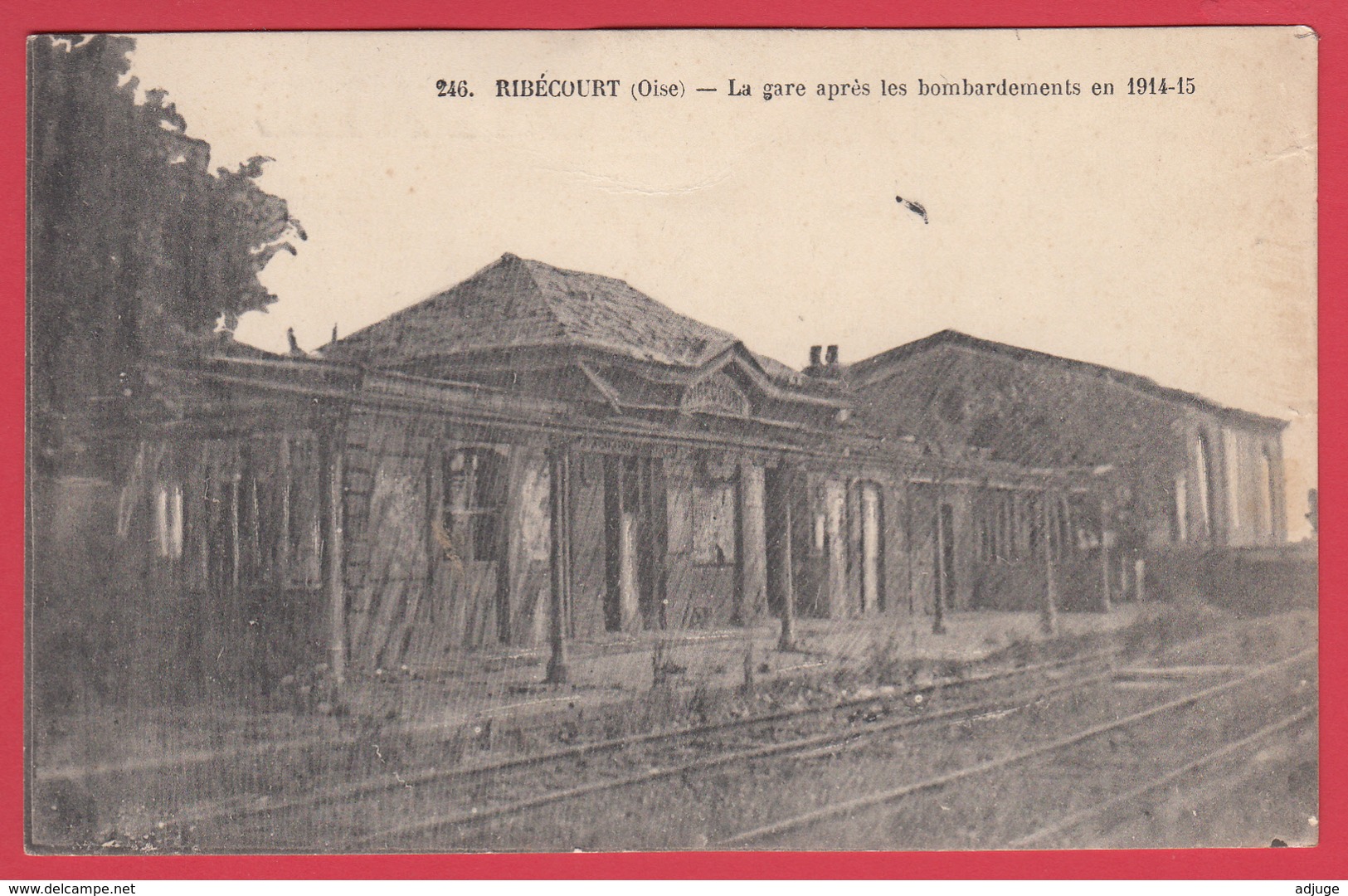 CPA * 60 * RIBÉCOURT * La GARE Après Les Bombardements 1914-15. Scann Recto Verso - Ribecourt Dreslincourt