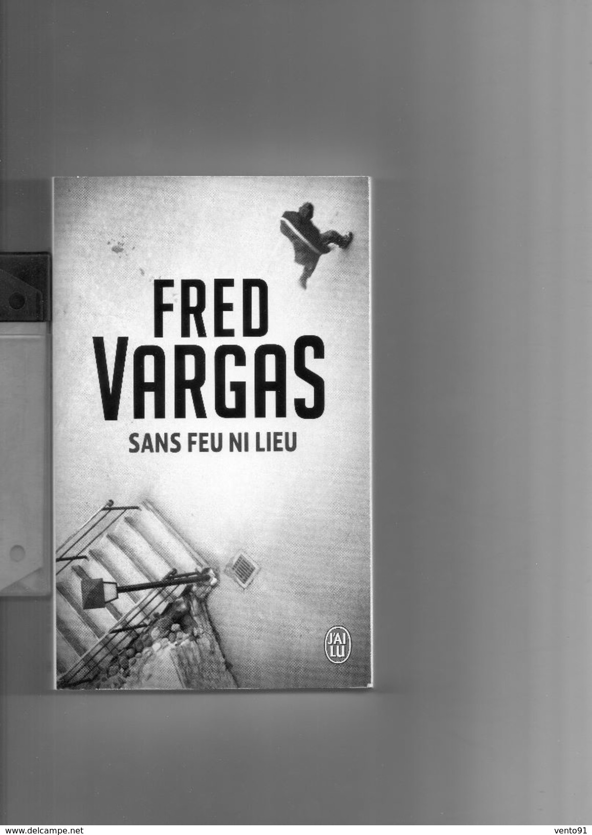 J'AI  LU  --  N °  5996  --  2015  -- FRED  VARGAS   --  ""  SANS  FEU  NI  LIEU  ""  --  NEUF... - J'ai Lu