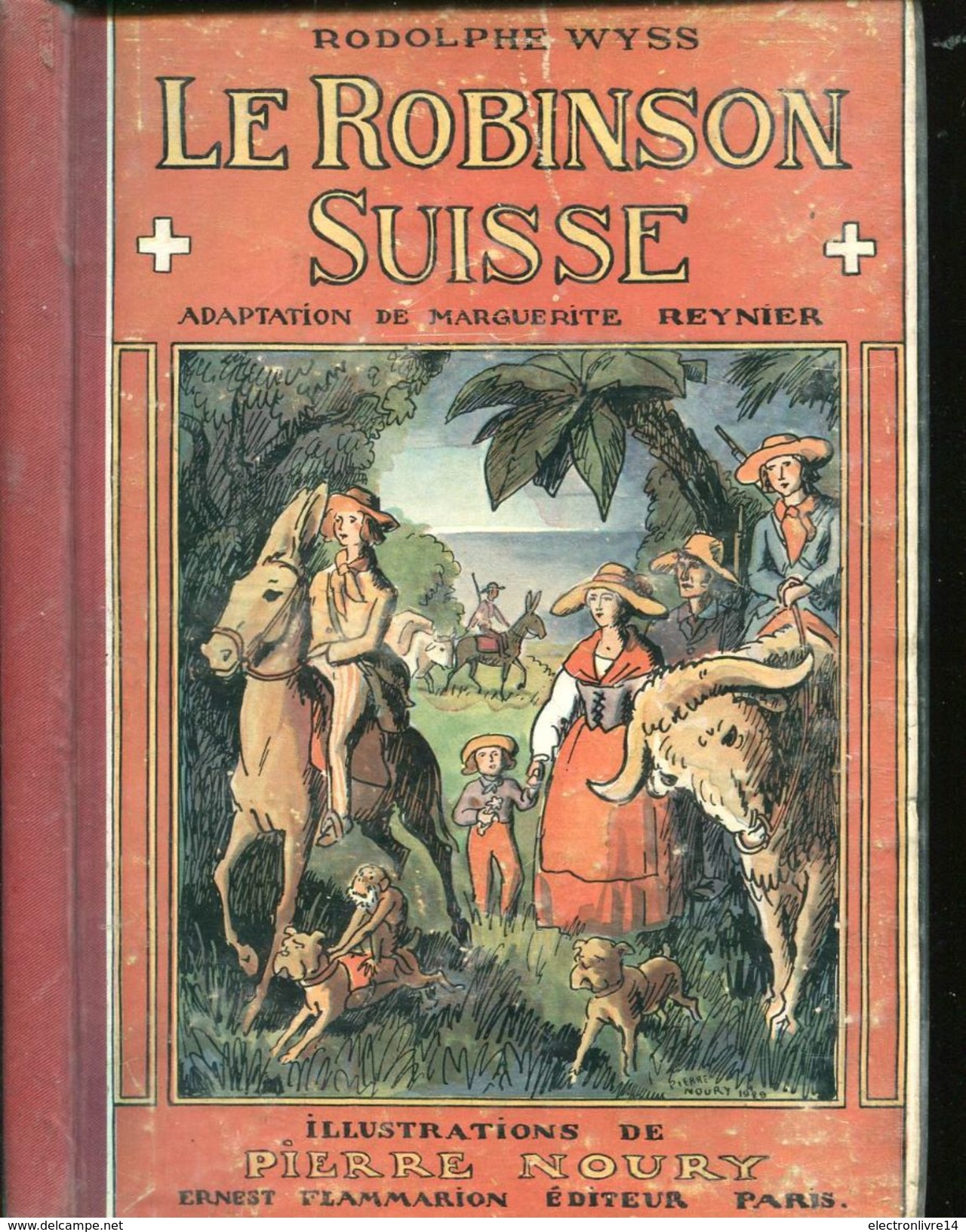 Le Robinson Suisse Par Wyss Illustrations Noury Ed Flammarion - 1901-1940