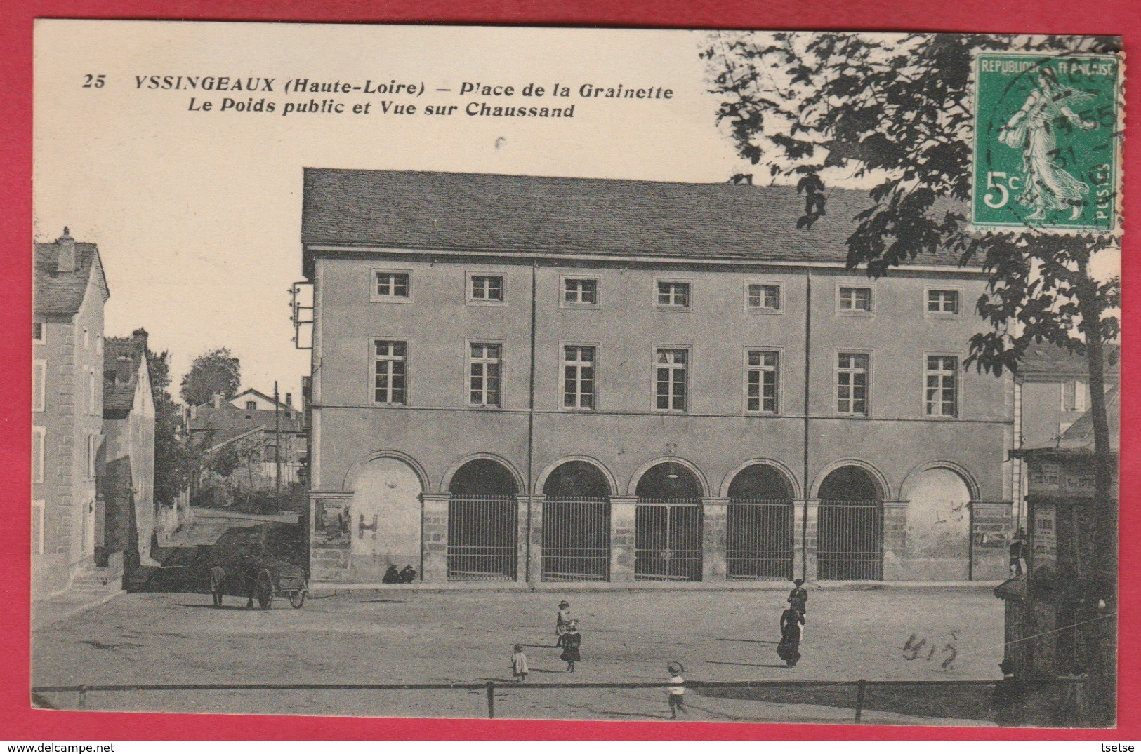 Yssingeaux - Place De La Grainette - Le Poids Public Et Vue Sur Chaussand - 1910 ( Voir Verso ) - Yssingeaux