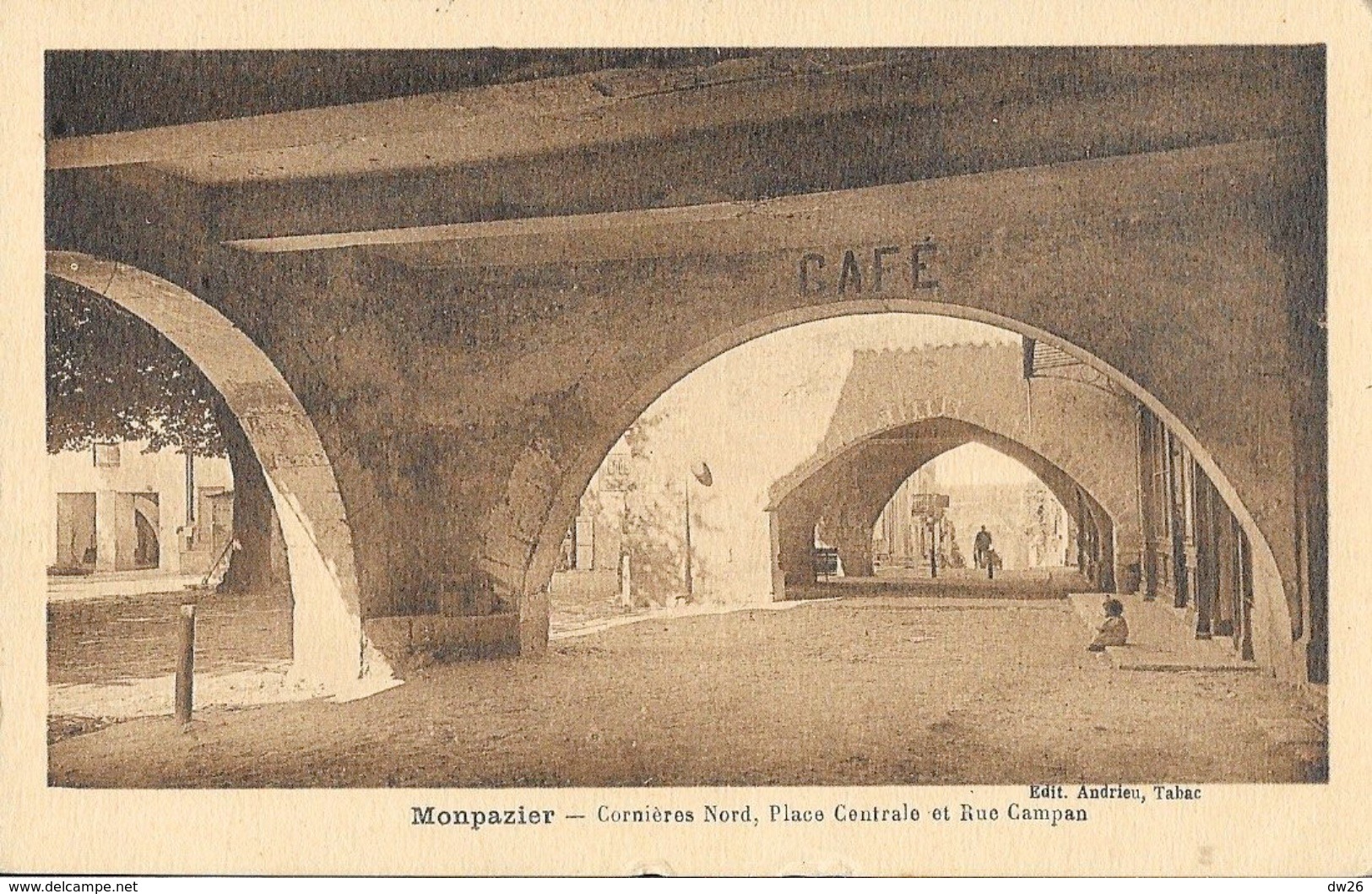 Monpazier - Cornières Nord, Place Centrale Et Rue Campan, Café - Edition Andrieu - Autres & Non Classés