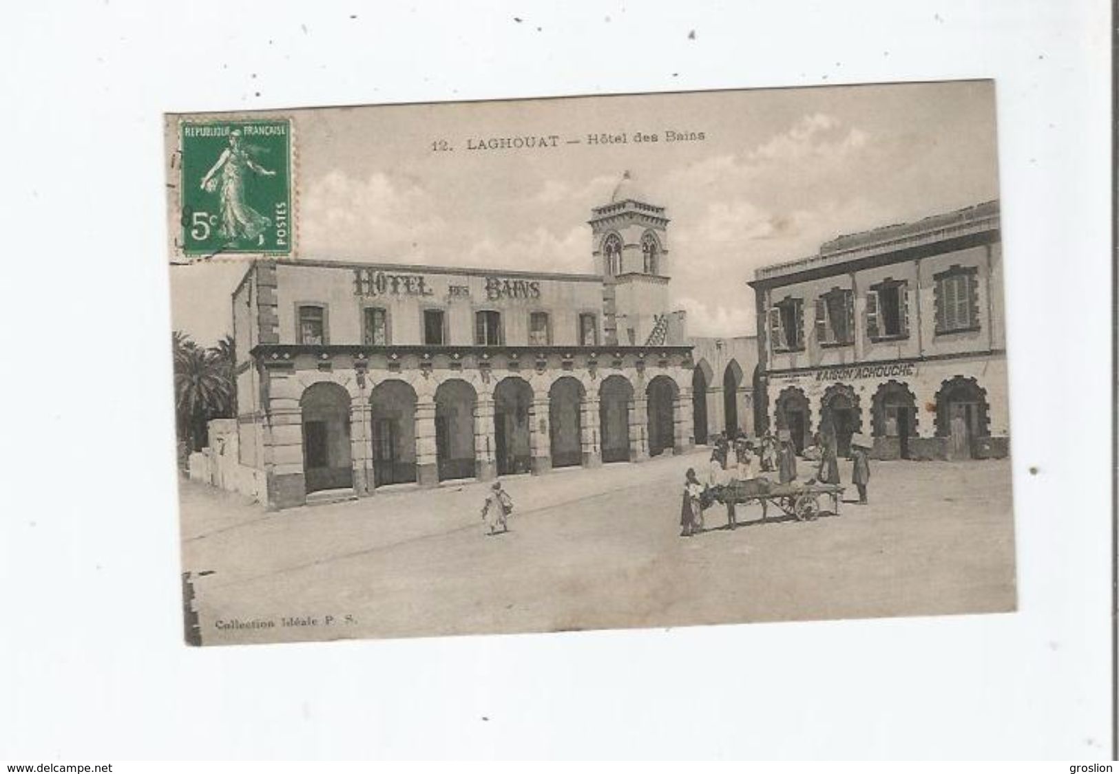 LAGHOUAT (ALGERIE) 12 HOTEL DES BAINS (ATTELAGE ANE EPICERIE MAISON ACHOUCHE ET PETITE ANIMATION) 1910 - Laghouat