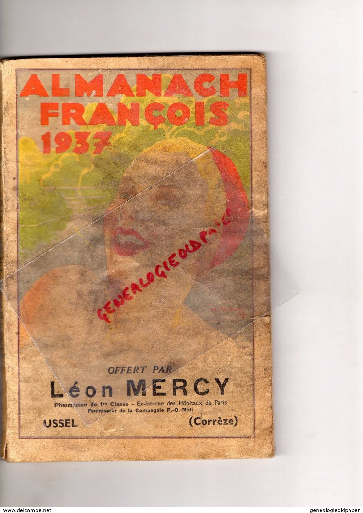 19 - USSEL- ALMANACH FRANCOIS 1937-OFFER PAR LEON MERCY PHARMACIE PHARMACIEN EX INTERNE HOPITAUX DE PARIS -SIROP JACQUET - Limousin