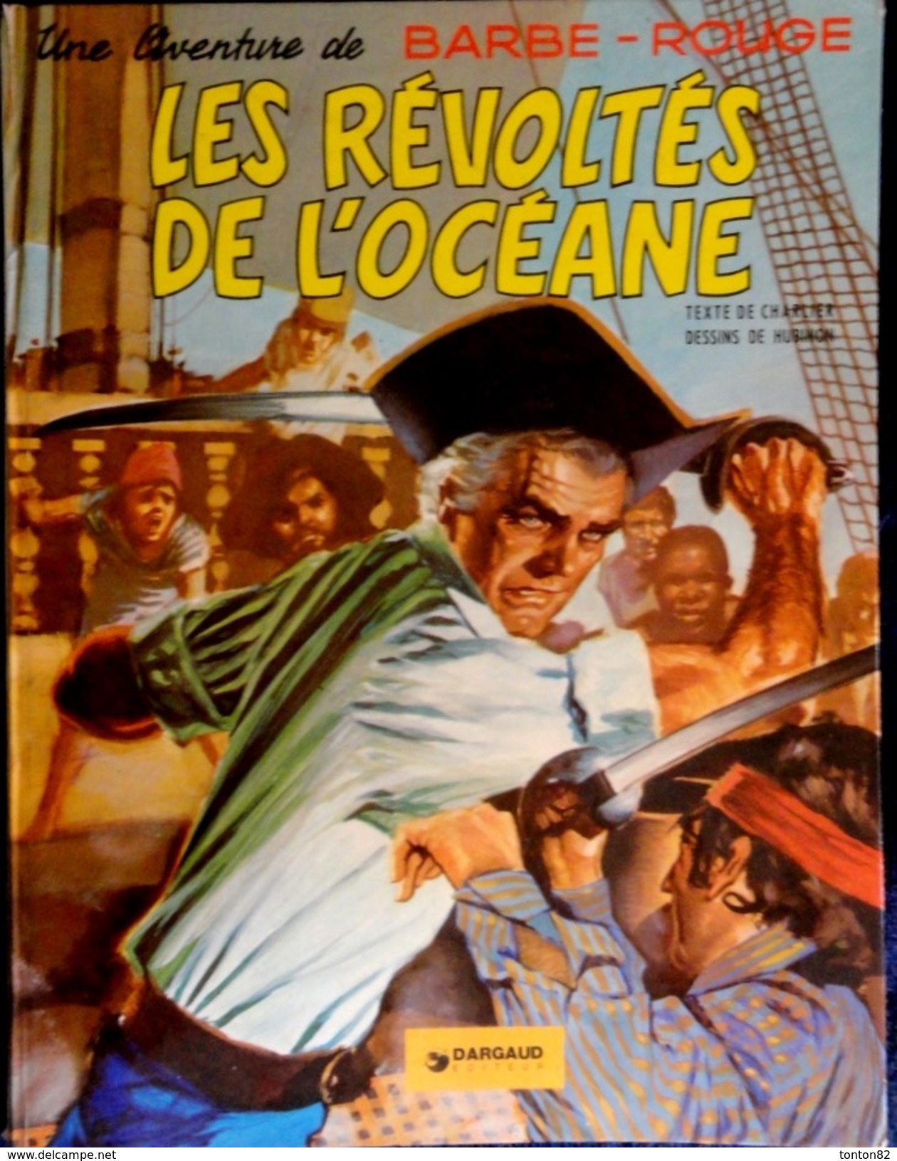 Charlier / Hubinon - Les Révoltés De L' Océane - Une Aventure De Barbe - Rouge - Dargaud - ( E.O. 1965 ) . - Barbe-Rouge