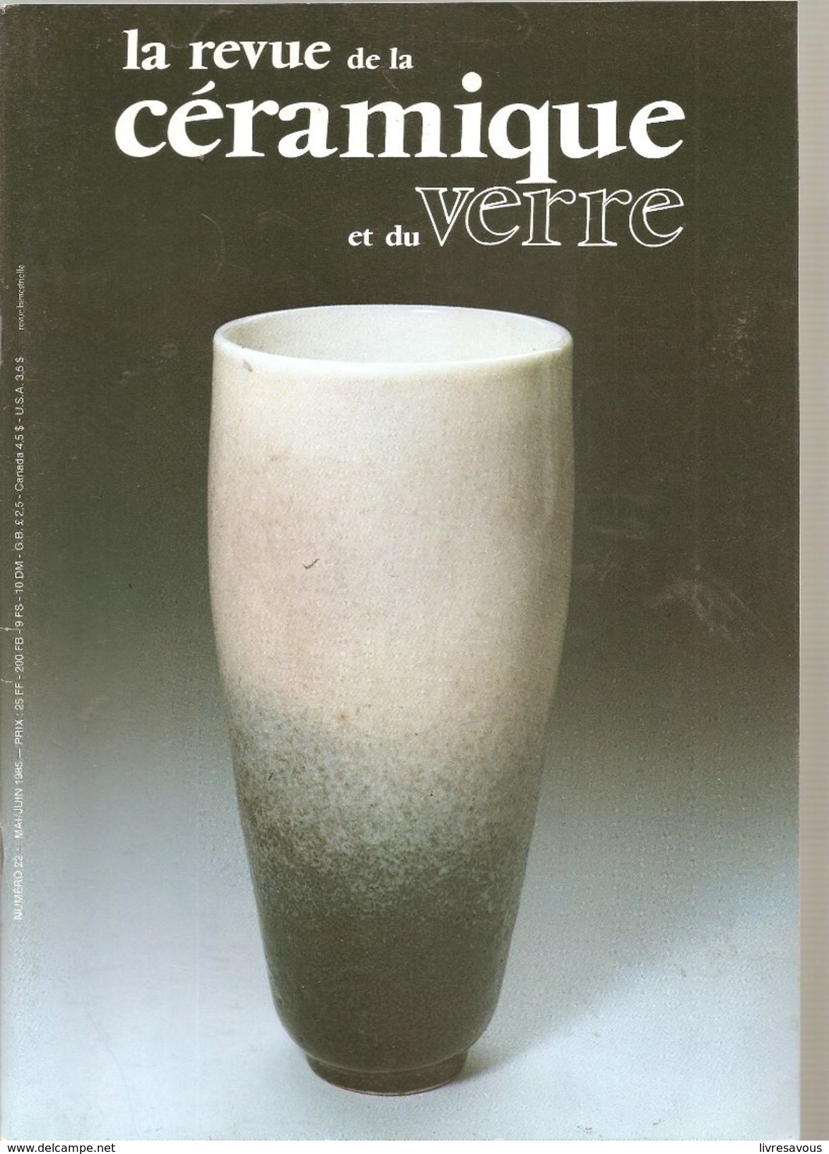 La Revue De La Céramique Et Du Verre N°22 Mai-juin 1985 Jean Girel - Antigüedades & Colecciones