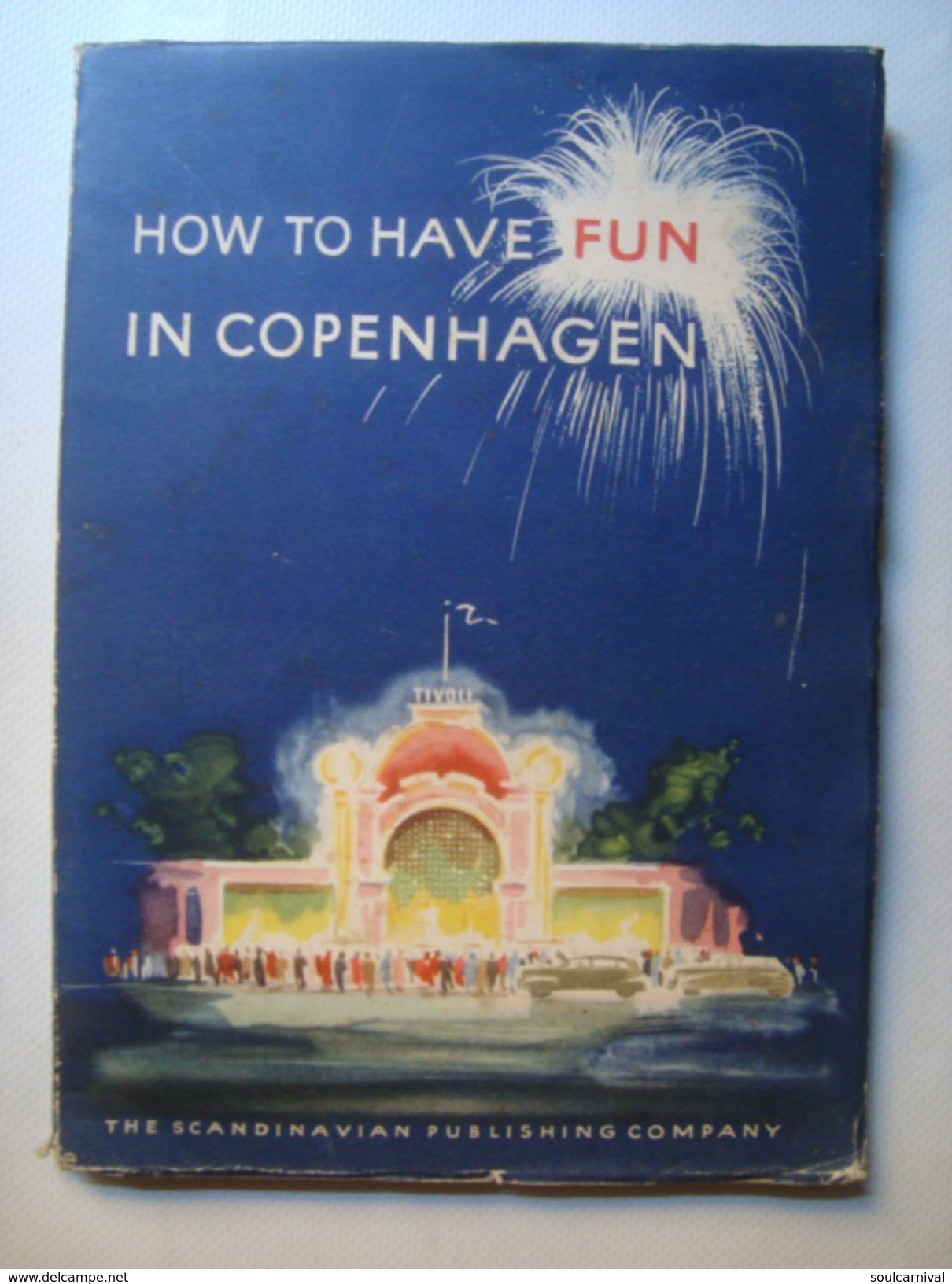 KRIS WINTHER - HOW TO HAVE FUN IN COPENHAGEN. AN INFORMAL GUIDE TO AMUSEMENTS IN THE CAPITAL OF DENMARK - 1950. - Europa