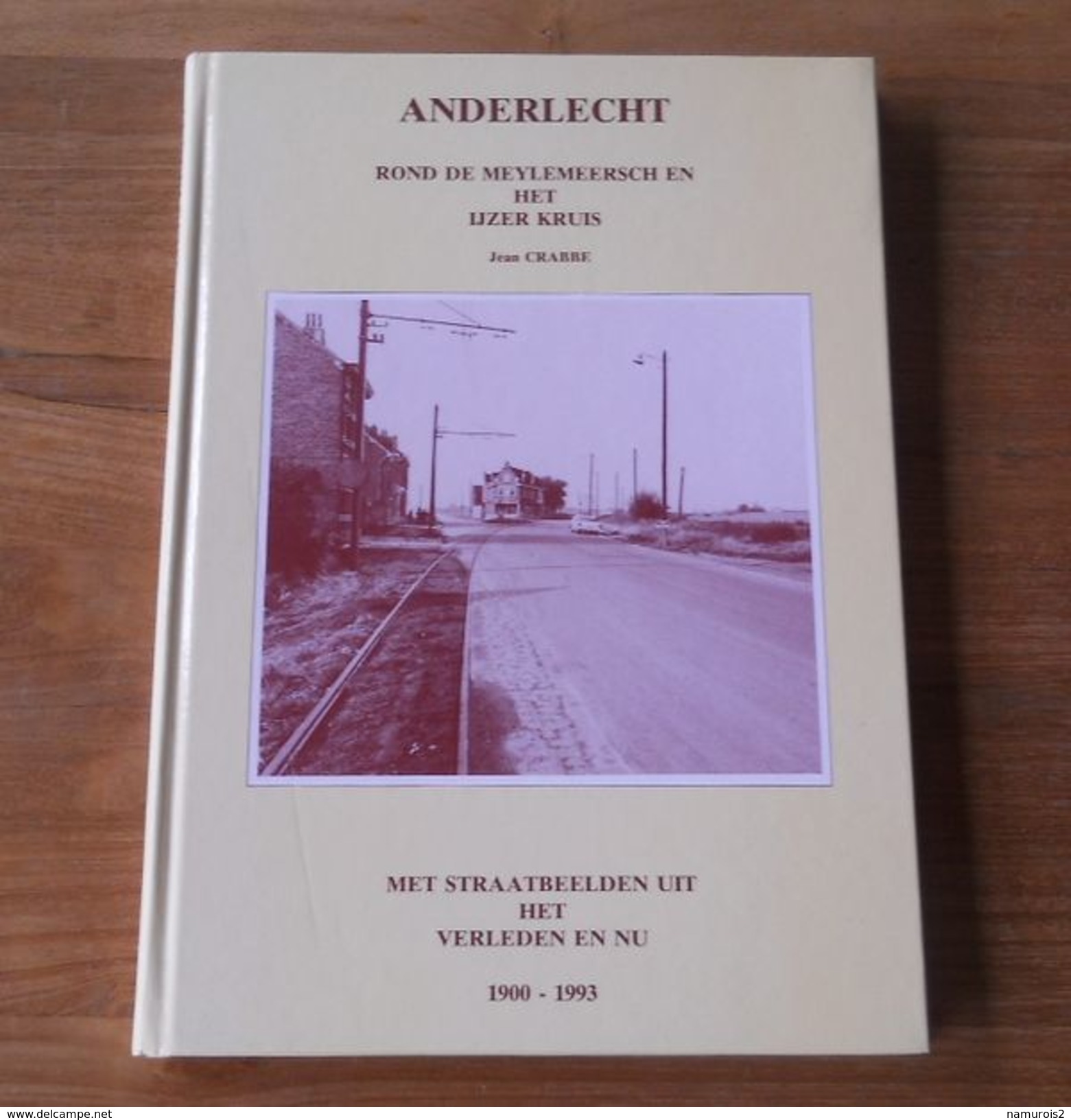 Anderlecht Rond De Meylemeersch En Het Ijzer Kruis  1900 - 1993  (Jean Crabbe)   -  Bruxelles Brussel - Belgium