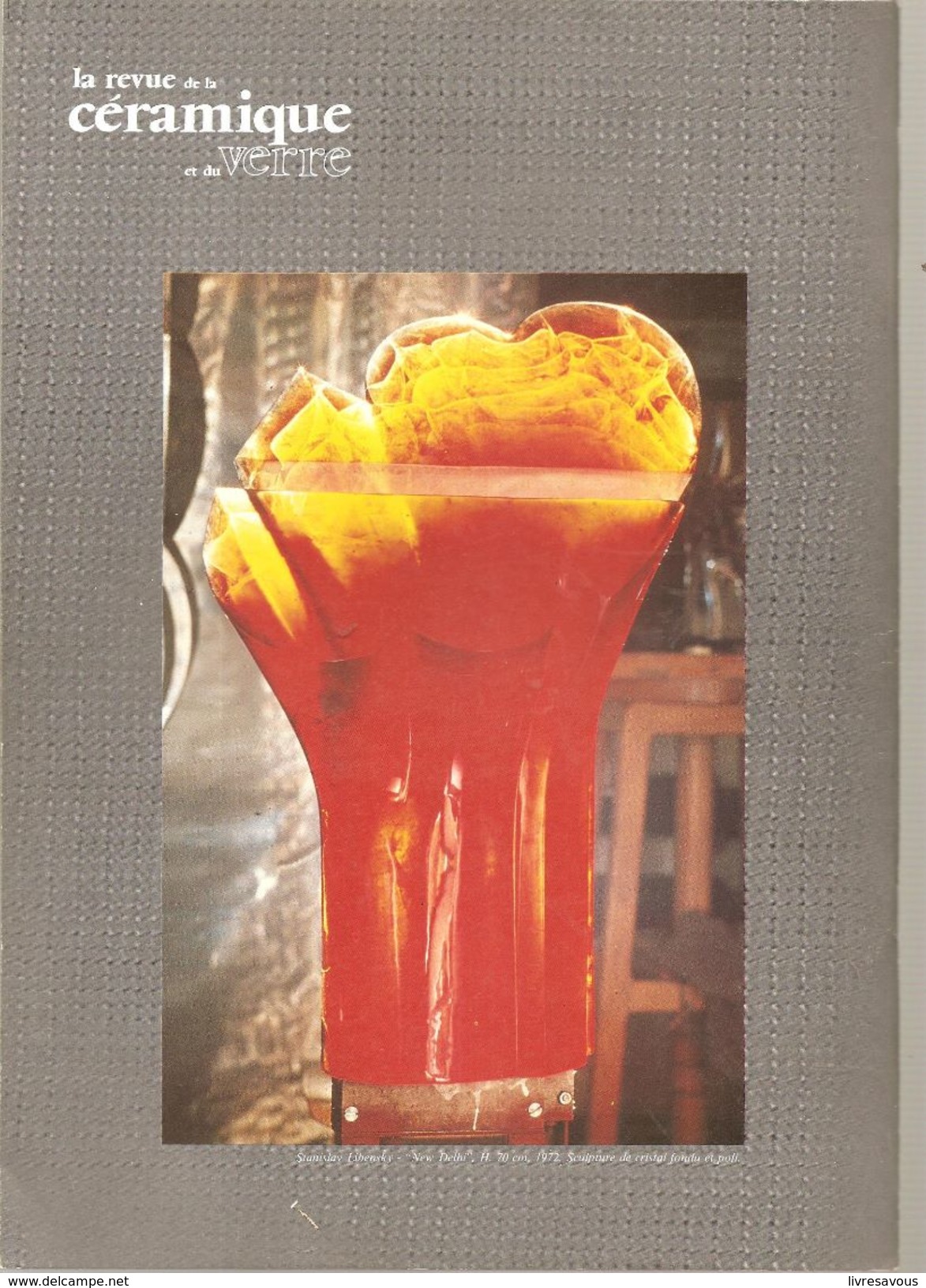 La Revue De La Céramique Et Du Verre N°17 Juillet-août 1984 Stanislav Libansky New Delhi - Antigüedades & Colecciones
