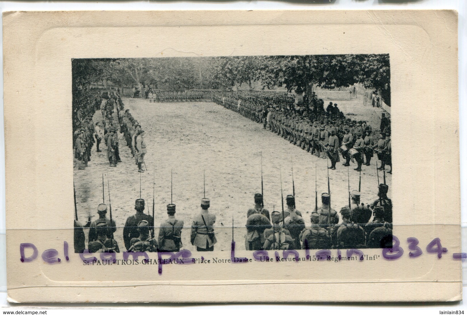 -- SAINT-PAUL-TROIS-CHATEAUX - Place Notre Dame Une Revue Du 157 éme Rgt D'Infanterie, écrite Par Un Militaire, Scans - Autres & Non Classés