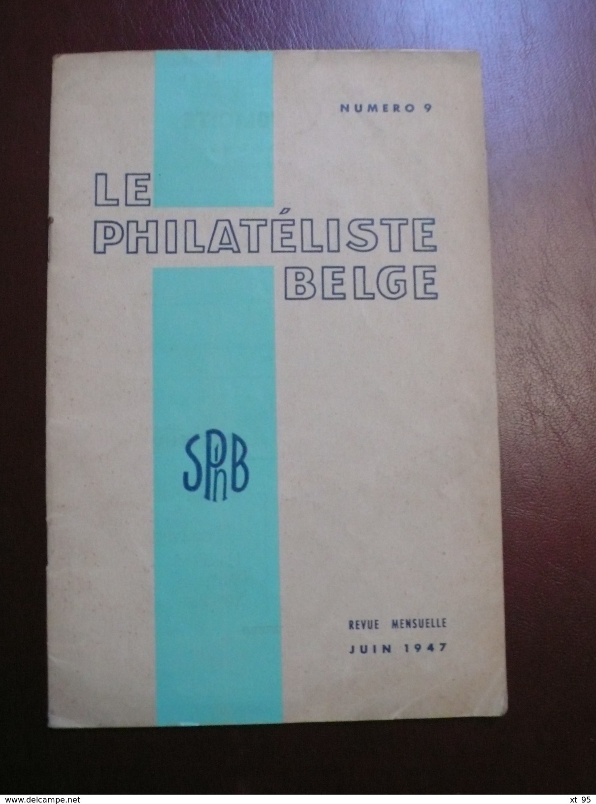 Le Philateliste Belge - Numero 9 - Juin 1947 - Voir Sommaire - Frais De Port 1.50 Euros - Andere & Zonder Classificatie