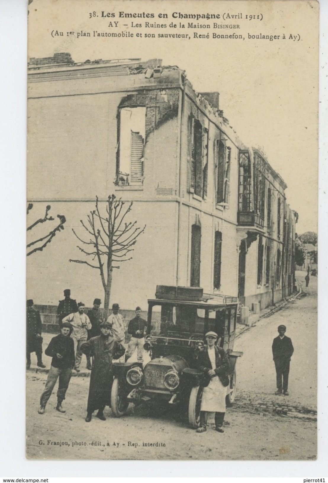 LES EMEUTES EN CHAMPAGNE (Avril 1911 ) - AY - Les Ruines De La Maison BISINGER - Automobile Du Boulanger R. BONNEFON - Ay En Champagne