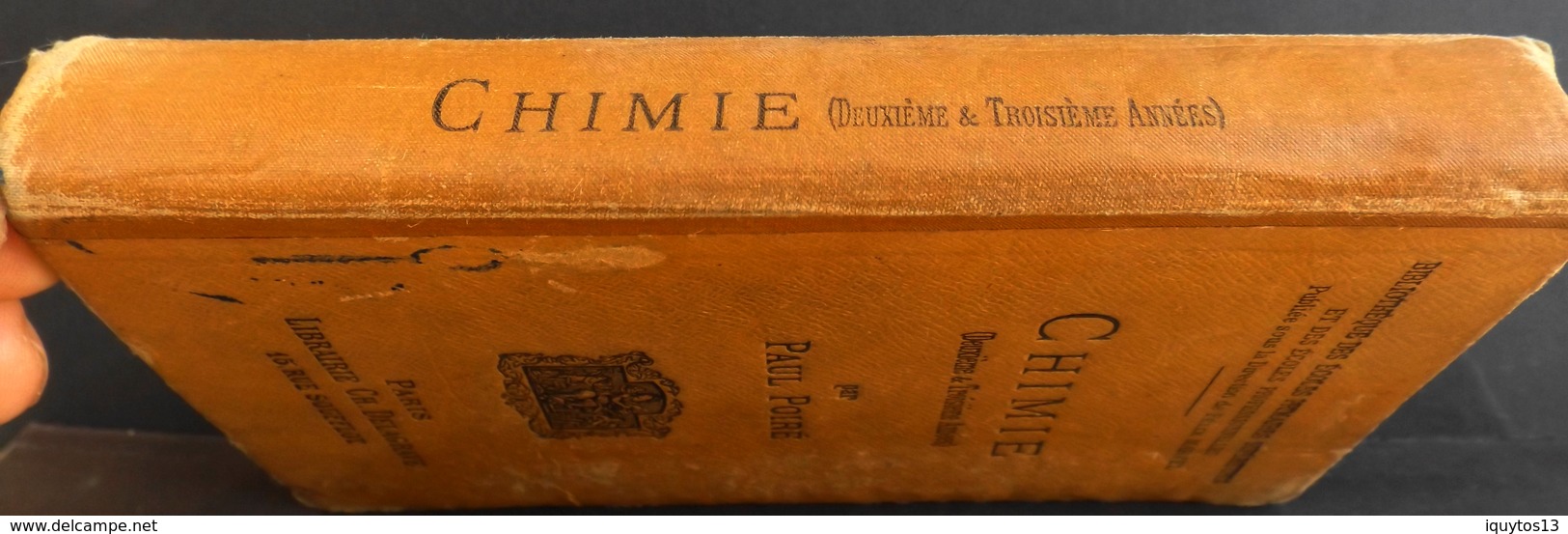 CHIMIE (2iéme & 3iéme Année) - par Paul Poiré - Librairie CH. Delagrave , Paris 1897 - BE