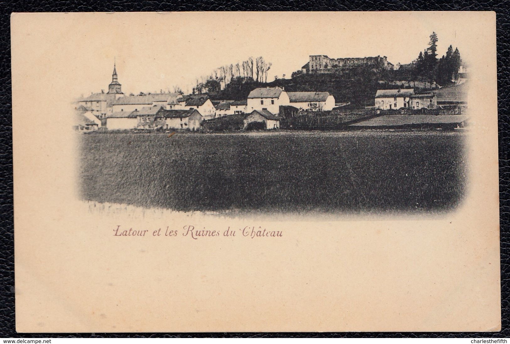 LATOUR ET LES RUINES DU CHATEAU - Précurseur - Virton