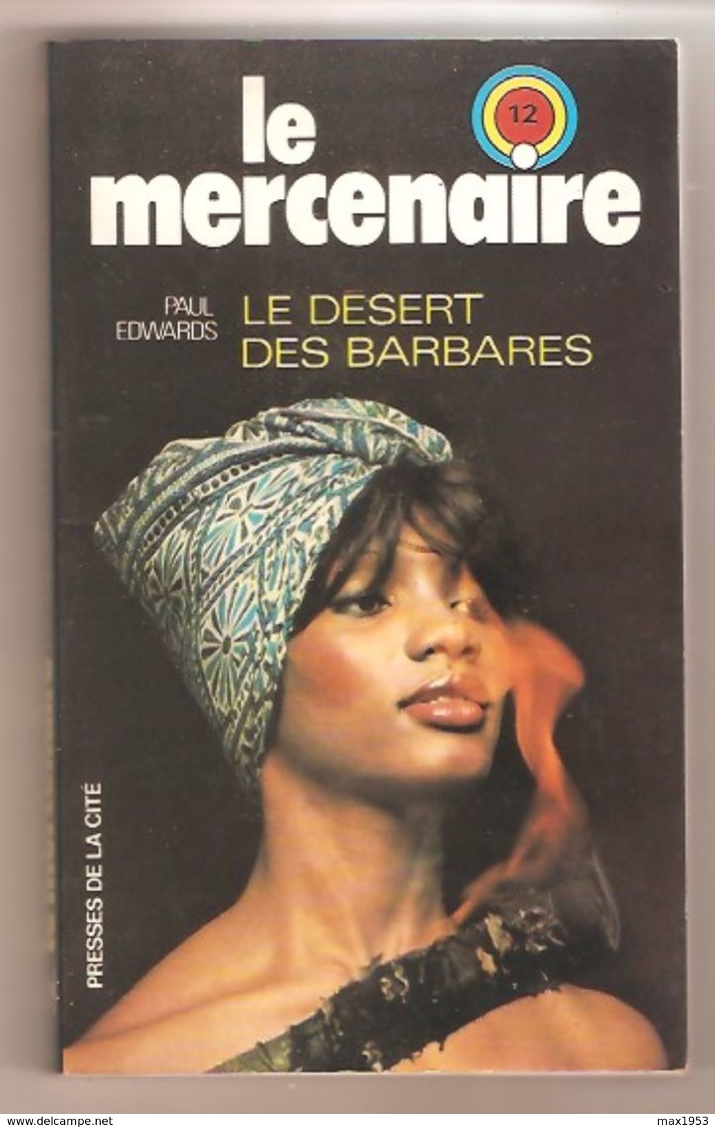 PAUL EDWARDS - LE DESERT DES BARBARES- Collection: Le Mercenaire N°12  - 1977 - Presses De La Cité