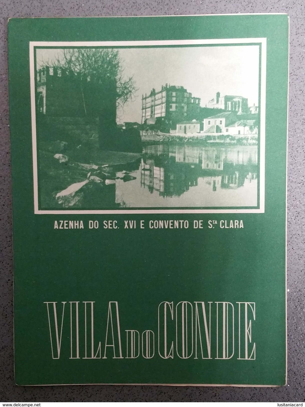 VILA DO CONDE - ROTEIRO TURISTICO - «Azenha Do Sec. XVI E Convento De Sta. Clara» (Ed. ROTEP Nº 187  - 1940 ) - Livres Anciens