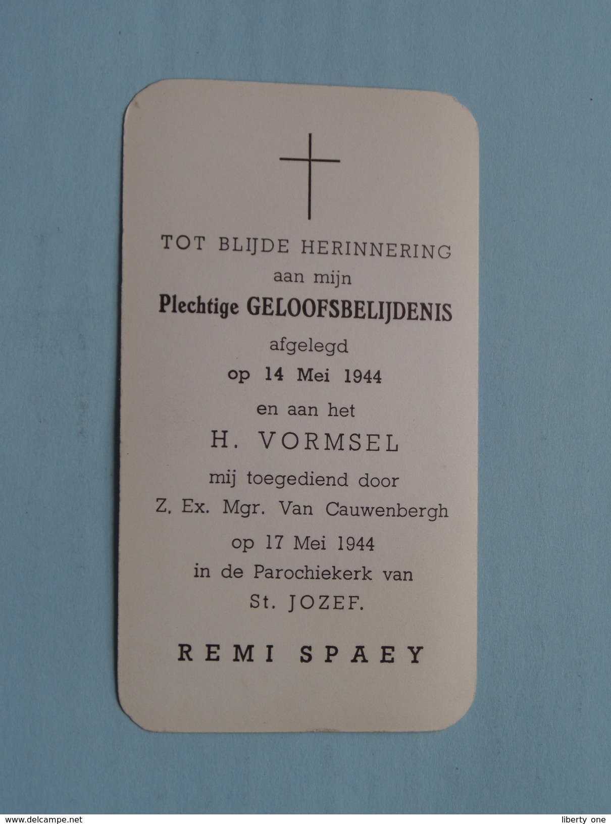 GELOOFSBELIJDENIS ( H. Vormsel ) 14 Mei 1944 - REMI SPAEY Parochiekerk Van St. JOZEF ( Zie Foto's ) ! - Religion & Esotérisme