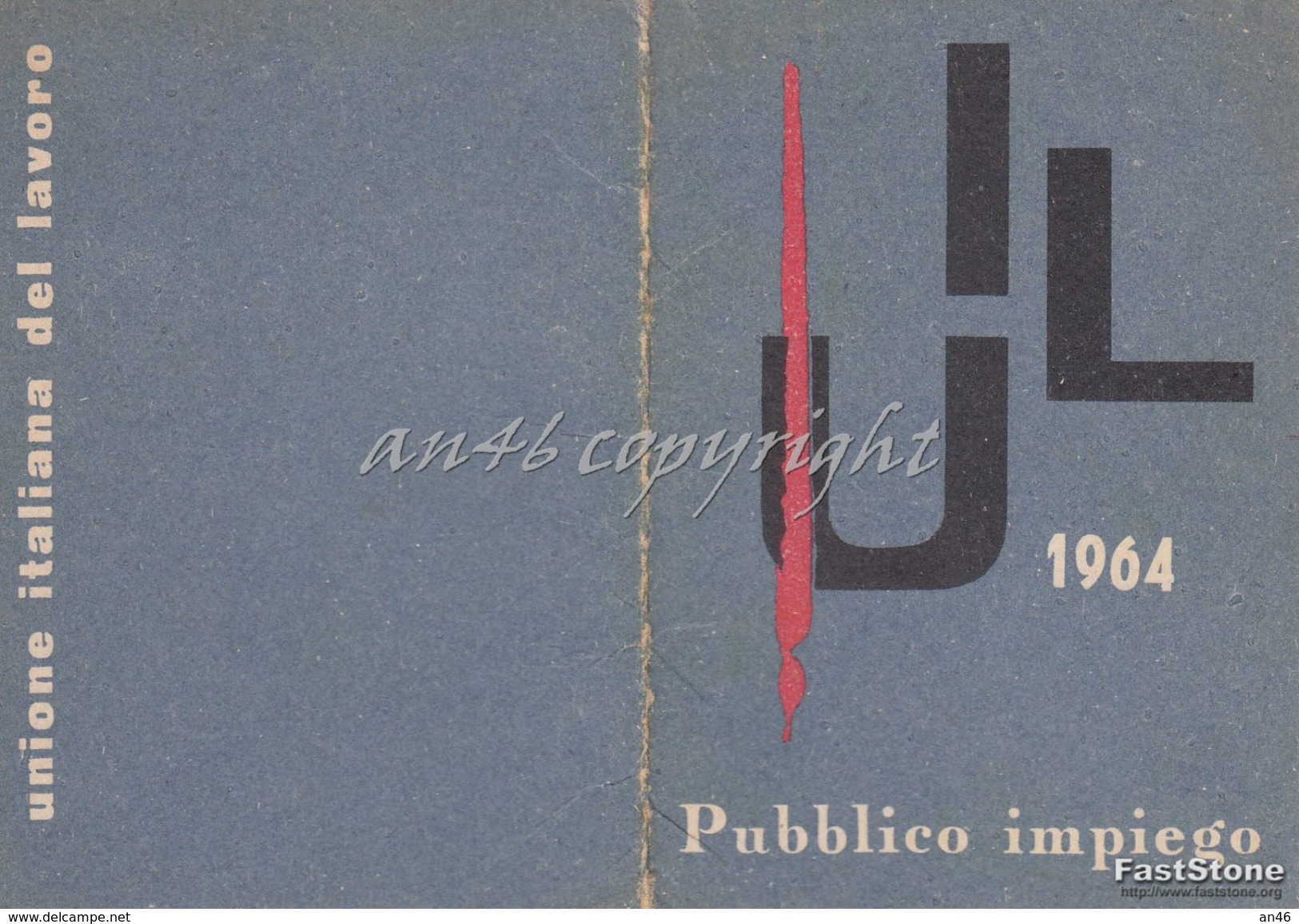 TESSERA_UIL_ANNO 1964_UNIONE ITALIANA DEL LAVORO_PUBBLICO IMPIEGO_BUONA CONSERVAZIONE_ORIGINALE 100%- - Pubblicitari