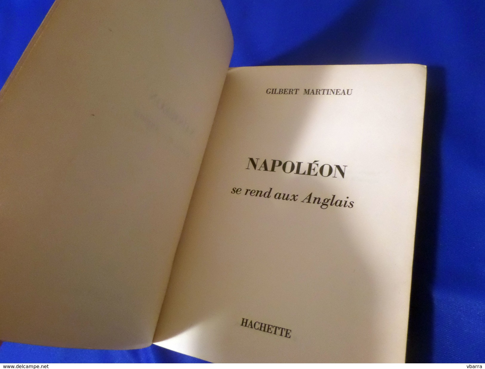 Napoleon Se Rend Aux ANGLAIS. France Livres Anciens - Historia