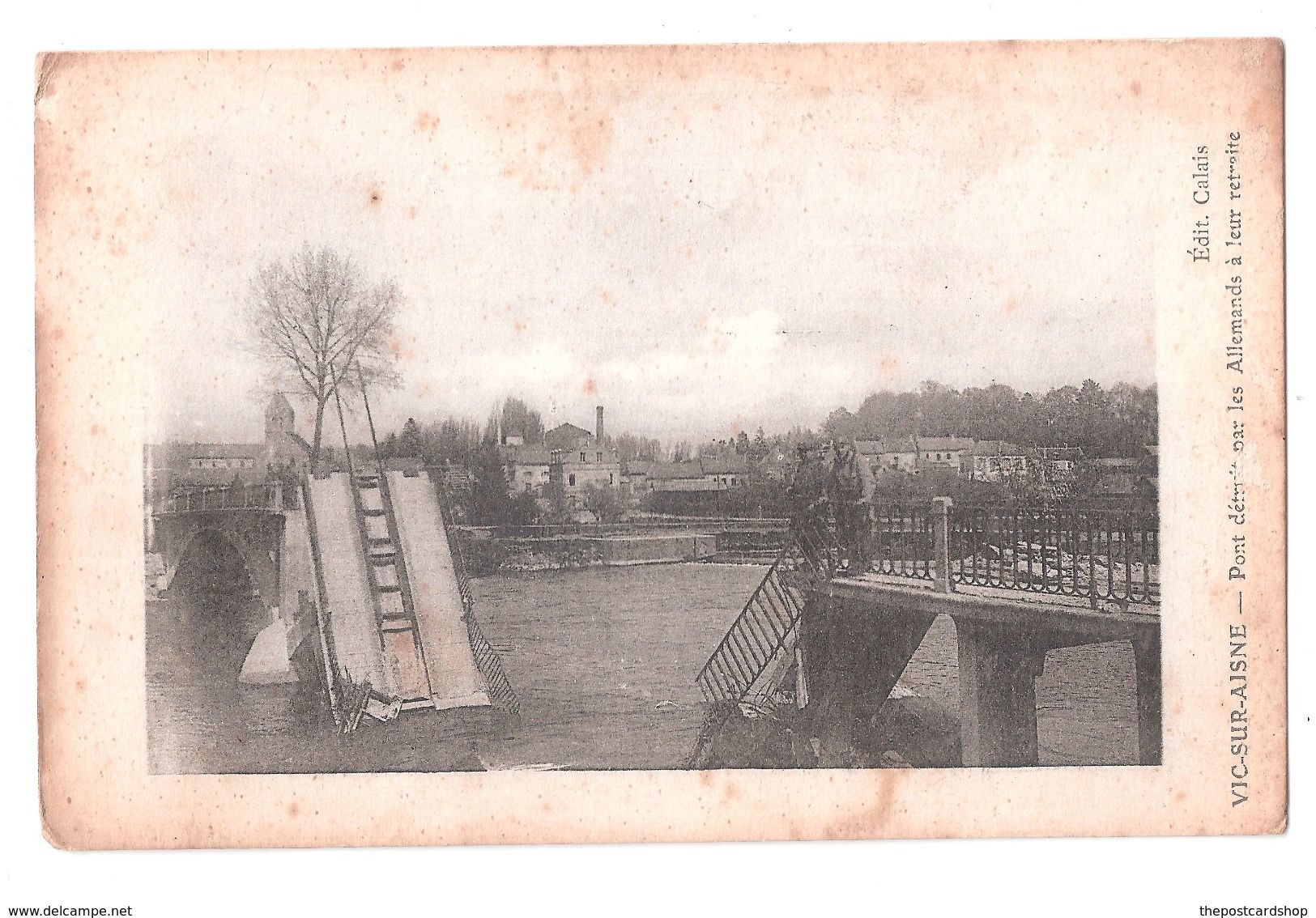 CPA 02 - Vic-sur-Aisne, Le Pont WAR DAMAGE TO BRIDGE Achat Immédiat - Vic Sur Aisne