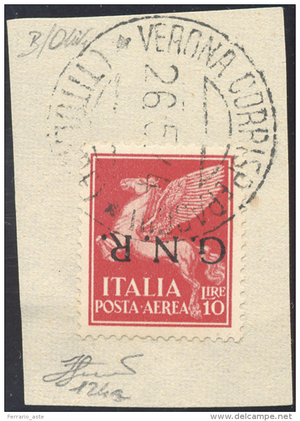 1944 - 10 Lire G.N.R., Tiratura Di Verona, Soprastampa Capovolta (124a), Perfetto, Usato Su Framment... - Poste Aérienne