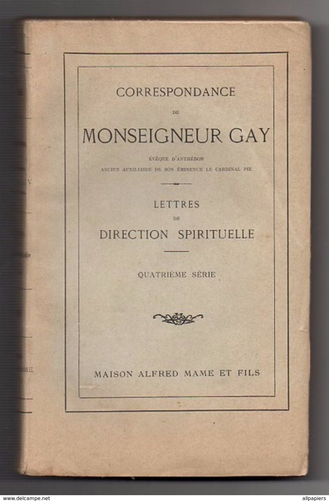 Correspondance De Monseigneur Gay Evêque D'Anthédon - Lettres De Direction Spirituelle - Quatrième Série De 1943 - Religion