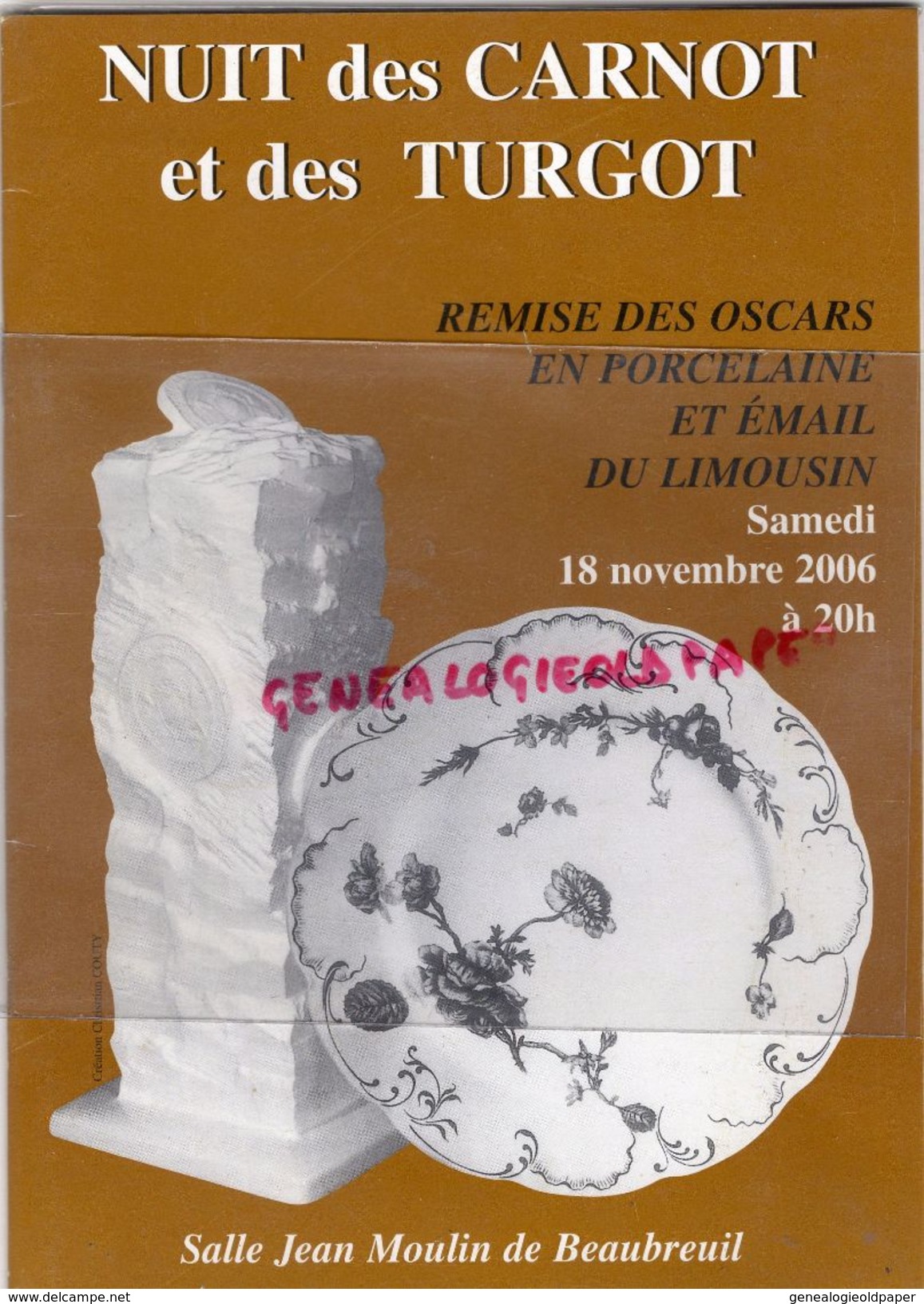 87 - LIMOGES - NUIT DES CARNOT ET TURGOT-REMISE OSCARS EN PORCELAINE ET EMAIL DU LIMOUSIN- 2006- SALLE JEAN MOULIN - Historical Documents